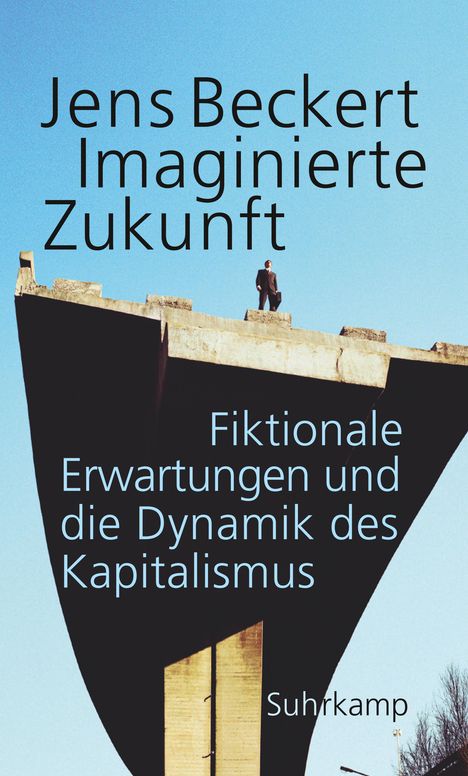 Jens Beckert: Imaginierte Zukunft, Buch