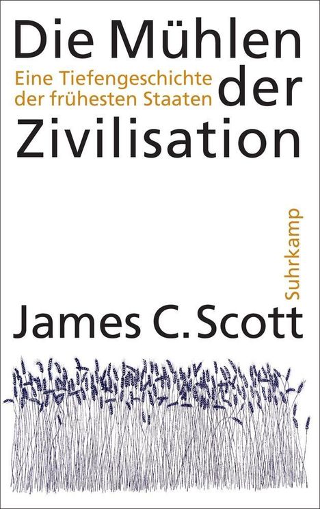 James C. Scott: Die Mühlen der Zivilisation, Buch