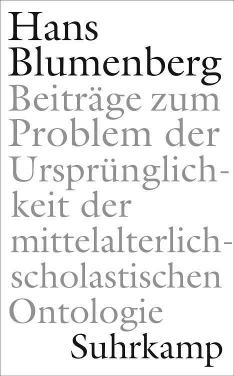 Hans Blumenberg: Beiträge zum Problem der Ursprünglichkeit der mittelalterlich-scholastischen Ontologie, Buch