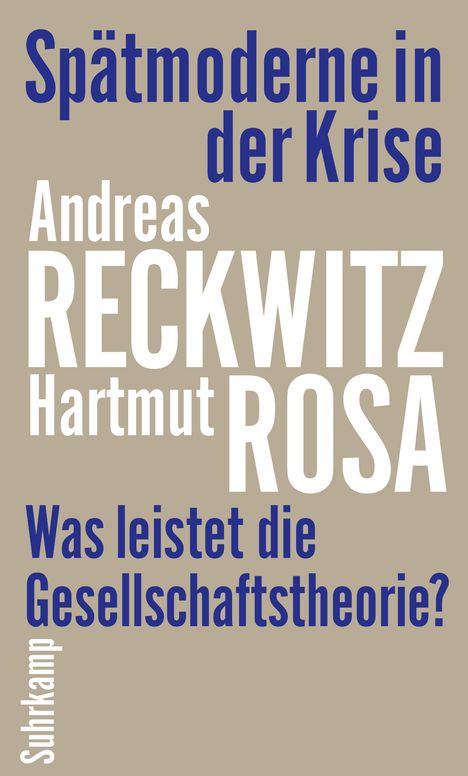 Andreas Reckwitz: Spätmoderne in der Krise, Buch