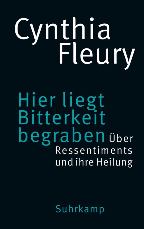 Cynthia Fleury: Hier liegt Bitterkeit begraben, Buch