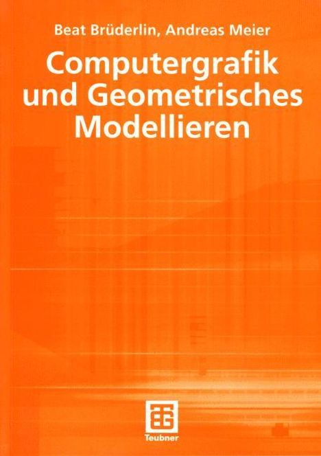 Beat Brüderlin: Computergrafik und Geometrisches Modellieren, Buch