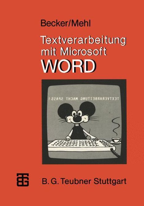 Wolfgang Mehl: Textverarbeitung mit Microsoft WORD, Buch