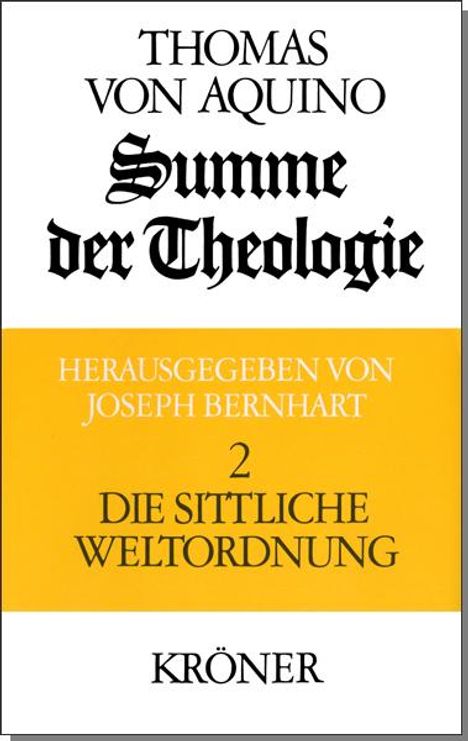 Thomas von Aquin: Summe der Theologie 2. Die sittliche Weltordnung, Buch