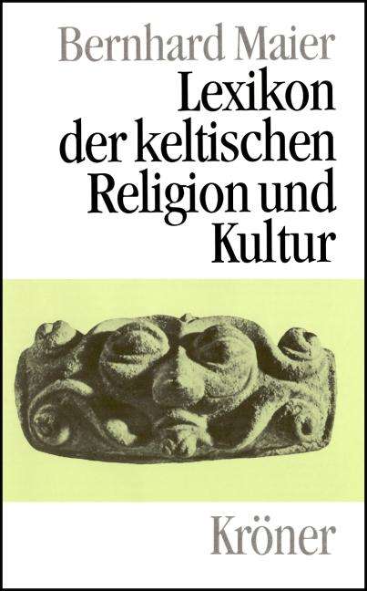 Bernhard Maier: Lexikon der keltischen Religion und Kultur, Buch