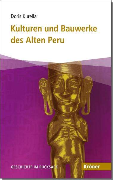 Doris Kurella: Kulturen und Bauwerke des Alten Peru, Buch