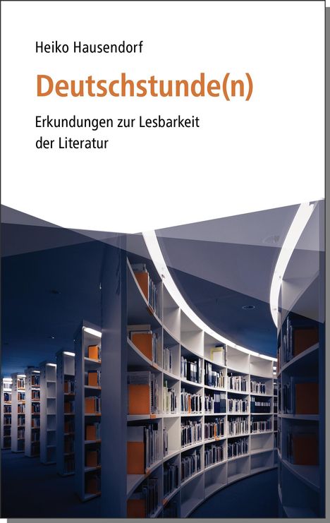 Hausendorf Heiko: Heiko, H: Deutschstunden(n), Buch