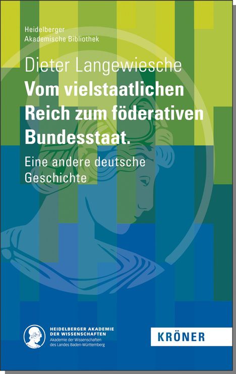 Dieter Langewiesche: Vom vielstaatlichen Reich zum föderativen Bundesstaat, Buch