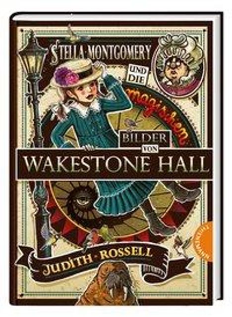 Judith Rossell: Stella Montgomery und die magischen Bilder von Wakestone Hall, Buch