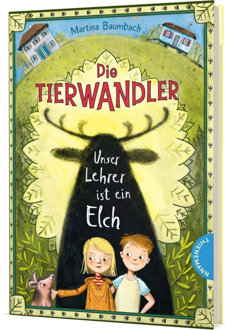 Martina Baumbach: Die Tierwandler 1: Unser Lehrer ist ein Elch, Buch