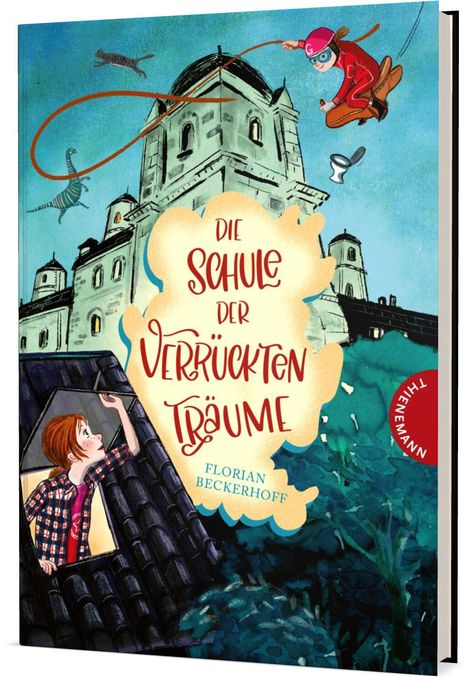 Florian Beckerhoff: Die Schule der verrückten Träume 01, Buch