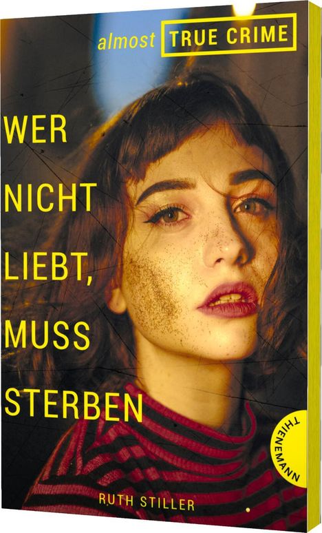 Ruth Stiller: Almost True Crime 1: Wer nicht liebt, muss sterben, Buch