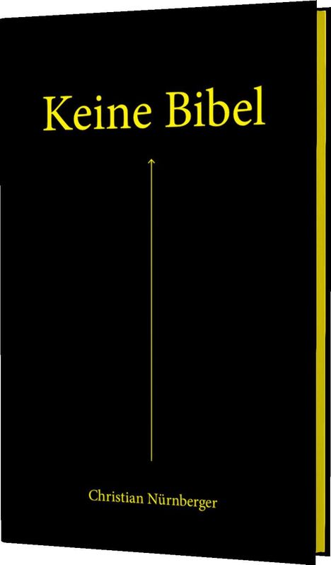 Christian Nürnberger: Keine Bibel, Buch