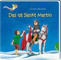 Lene März: Dein kleiner Begleiter: Das ist Sankt Martin, Buch