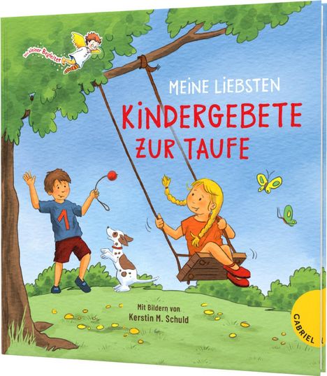 Kerstin M. Schuld: Dein kleiner Begleiter: Meine liebsten Kindergebete zur Taufe, Buch