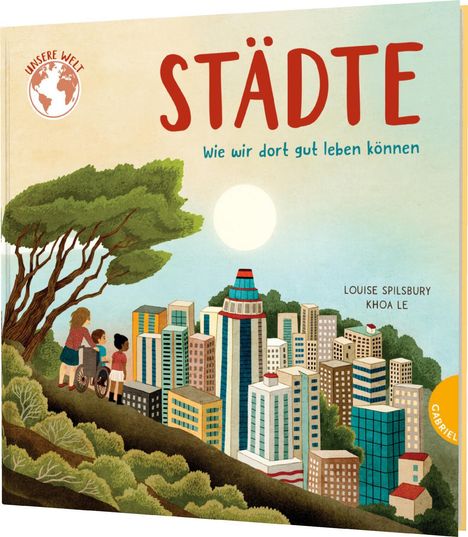 Louise Spilsbury: Unsere Welt: Städte, Buch