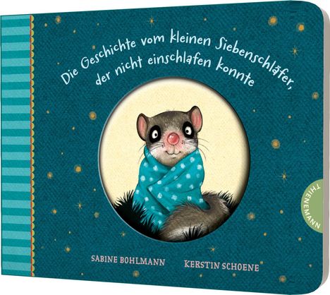 Sabine Bohlmann: Die Geschichte vom kleinen Siebenschläfer, der nicht einschlafen konnte, Buch