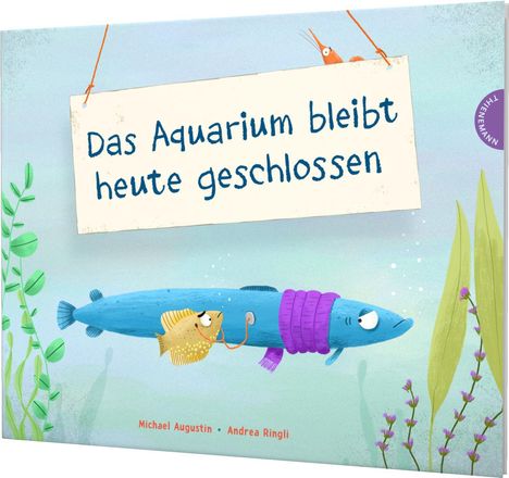 Michael Augustin: Das Aquarium bleibt heute geschlossen, Buch