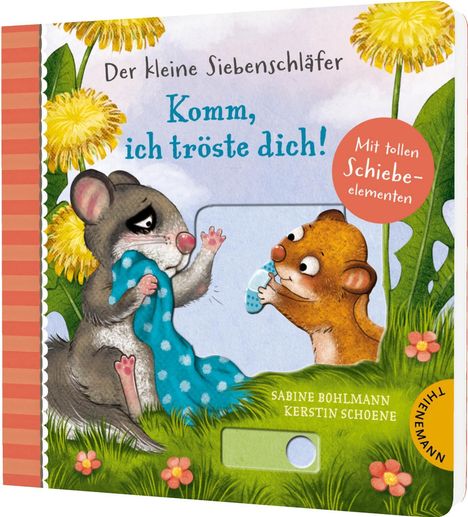 "Der kleine Siebenschläfer - Komm, ich tröste dich! Mit tollen Schiebeelementen." Zwei niedliche Tiere in einer Wiese.