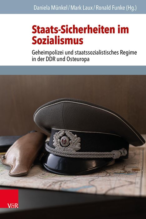 Titel: "Staats-Sicherheiten im Sozialismus". Herausgeber: Daniela Münkel, Mark Laux, Ronald Funke. Darunter eine Polizistenmütze auf einer Karte.