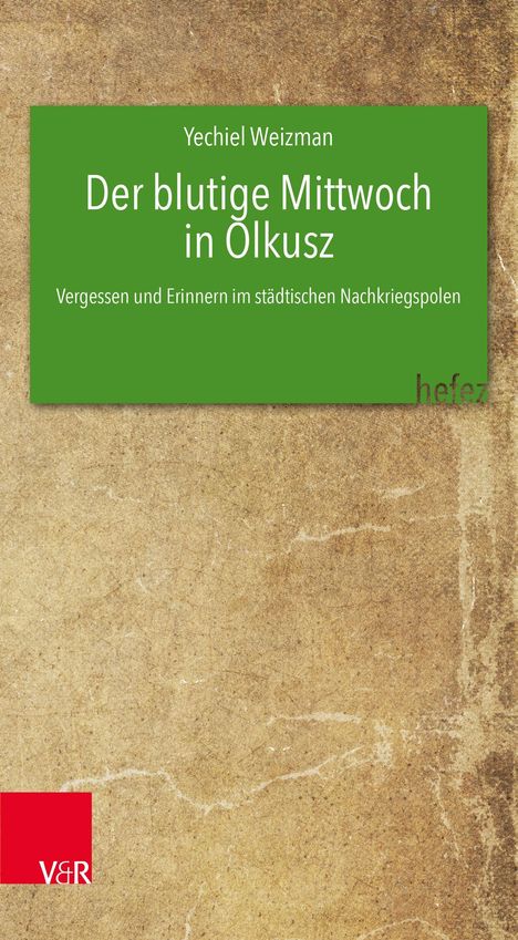 „Der blutige Mittwoch in Olkusz: Vergessen und Erinnern im städtischen Nachkriegspolen“. Braun-grüner Hintergrund.