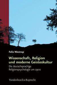 Felix Westrup: Wissenschaft, Religion und moderne Geisteskultur, Buch