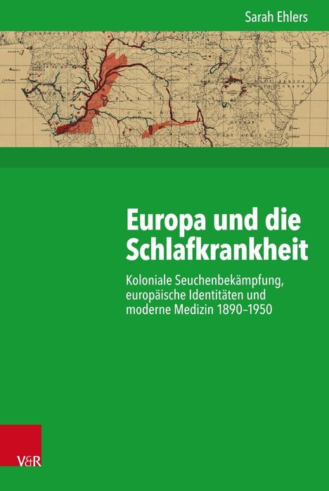 Sarah Ehlers: Ehlers, S: Europa und die Schlafkrankheit, Buch