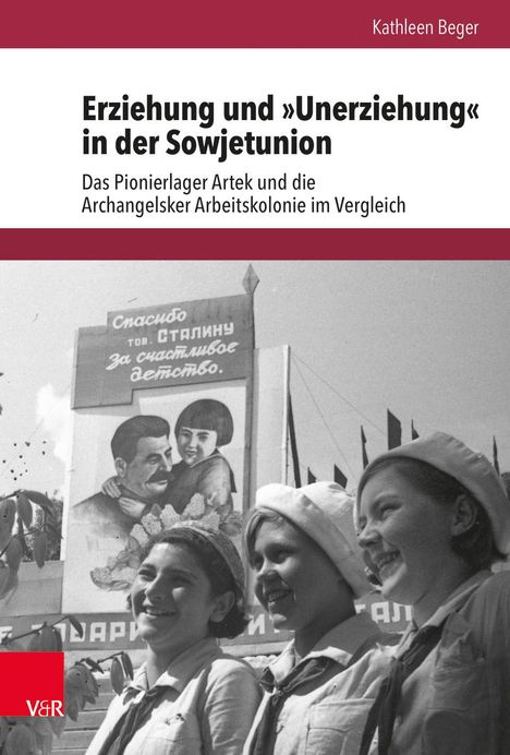 Kathleen Beger: Erziehung und »Unerziehung« in der Sowjetunion, Buch