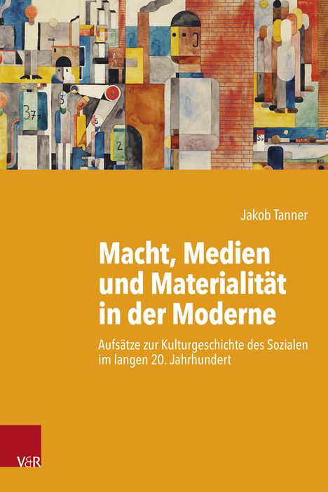 Jakob Tanner: Moderne Gesellschaften - Widersprüche, Wissen, Wandel, Buch
