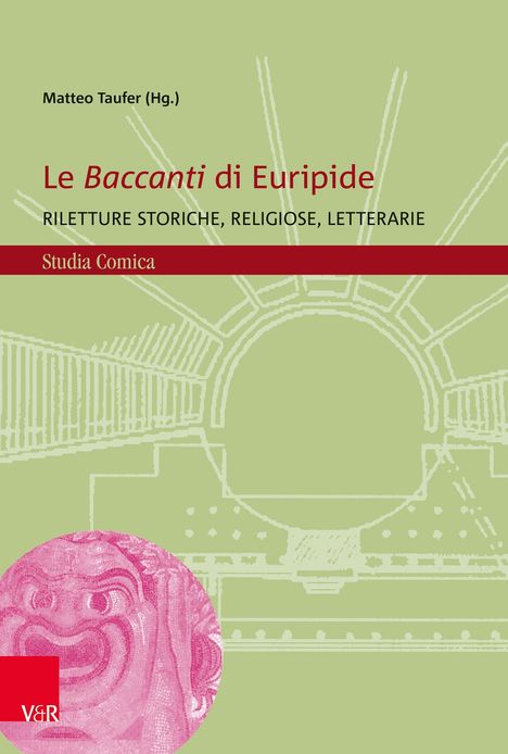 "Le Baccanti di Euripide" in rotem Text. Ein antikes Theaterdiagramm auf grünem Hintergrund, rosa Theatermaske unten links.
