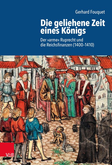 Gerhard Fouquet: Die geliehene Zeit eines Königs, Buch