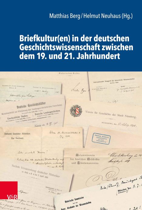 Briefkultur(en) in der deutschen Geschichtswissenschaft zwischen dem 19. und 21. Jahrhundert, Buch