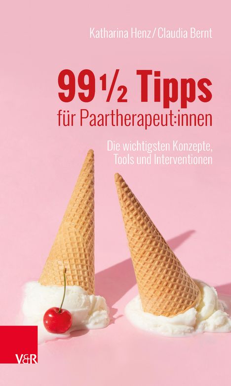 Katharina Henz: 99 ½ Tipps für Paartherapeut:innen, Buch