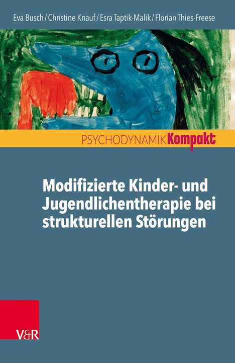 Eva Busch: Modifizierte Kinder- und Jugendlichentherapie bei strukturellen Störungen, Buch