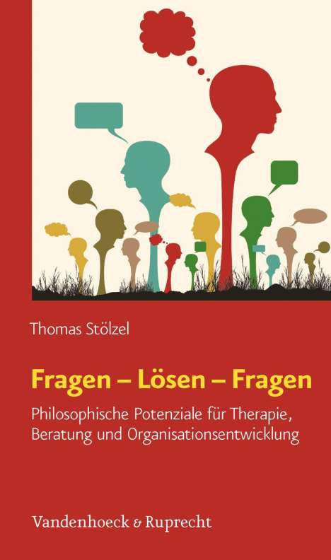 Thomas Stölzel: Fragen - Lösen - Fragen, Buch