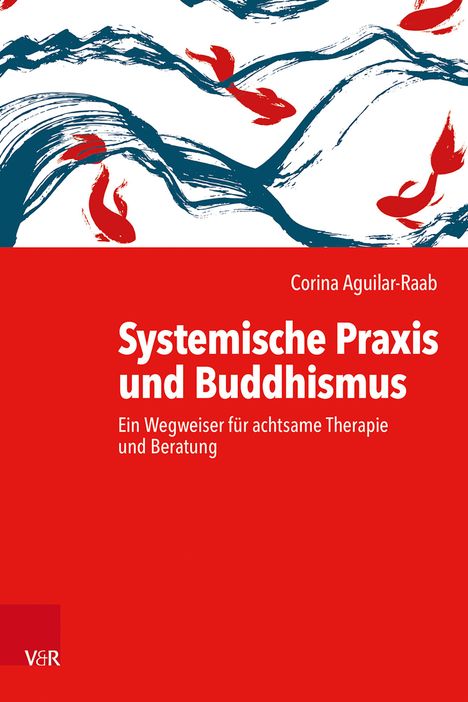 Corina Aguilar-Raab: Systemische Praxis und Buddhismus, Buch