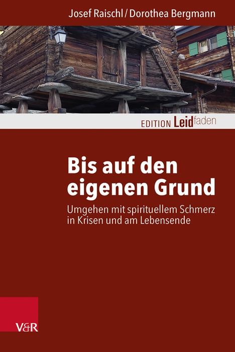 Josef Raischl: Bis auf den eigenen Grund, Buch