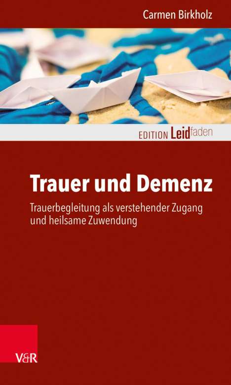 Carmen Birkholz: Trauer und Demenz, Buch