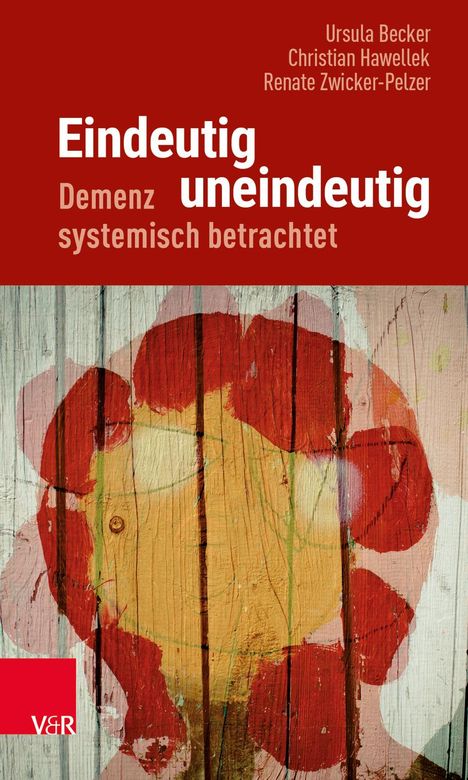 Ursula Becker: Eindeutig uneindeutig - Demenz systemisch betrachtet, Buch