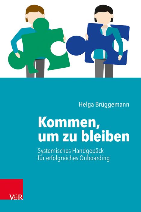 Helga Brüggemann: Kommen, um zu bleiben - Systemisches Handgepäck für erfolgreiches Onboarding, 1 Buch und 1 Diverse