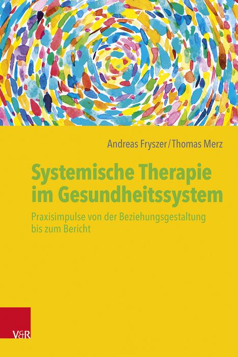 Andreas Fryszer: Systemische Therapie im Gesundheitssystem, Buch