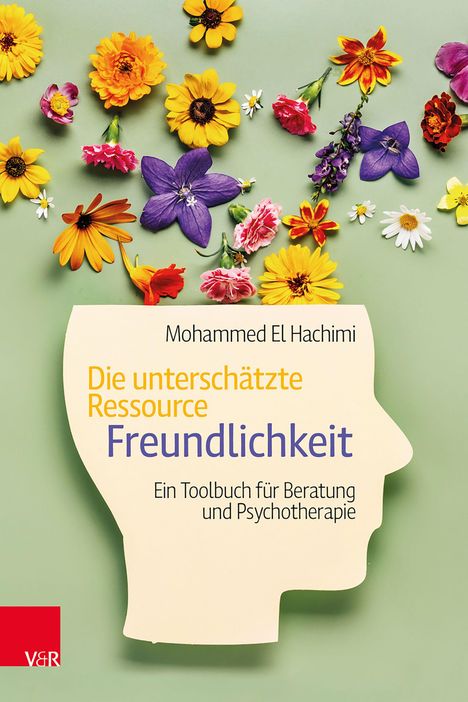 „Die unterschätzte Ressource Freundlichkeit“ von Mohammed El Hachimi. Blumen auf grünem Hintergrund.