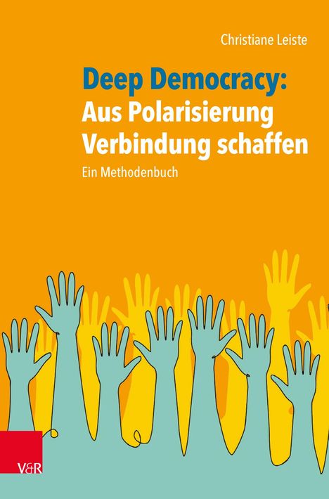 „Deep Democracy: Aus Polarisierung Verbindung schaffen“, Christiane Leiste. Illustration von erhobenen Händen.