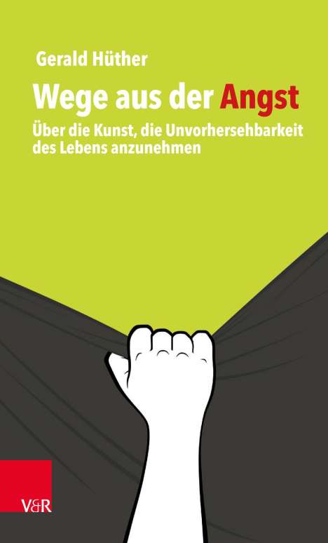 Gerald Hüther: Wege aus der Angst, Buch