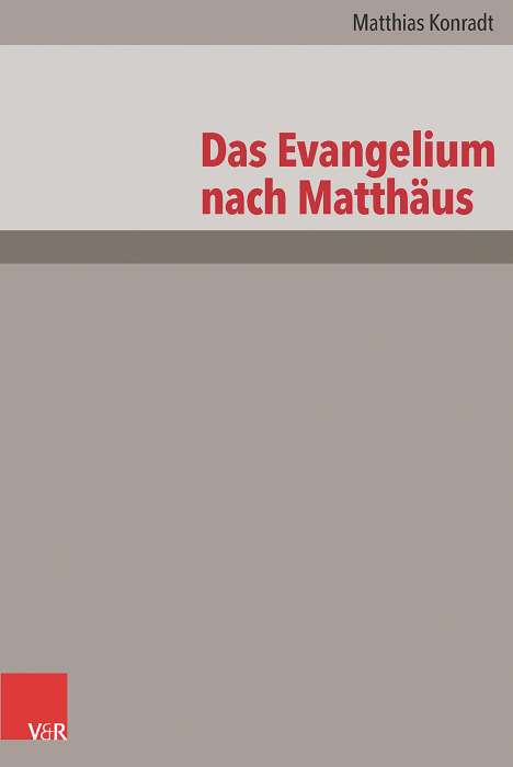 Matthias Konradt: Das Evangelium nach Matthäus, Buch