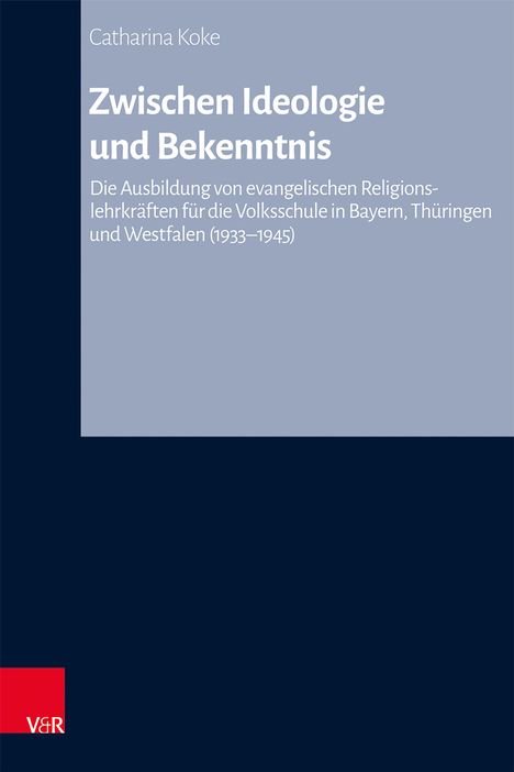 Catharina Koke: Zwischen Ideologie und Bekenntnis, Buch