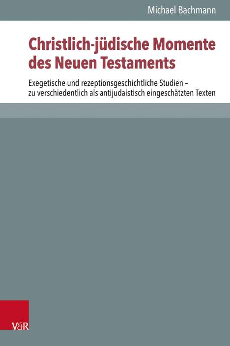 Michael Bachmann: Christlich-jüdische Momente des Neuen Testaments, Buch