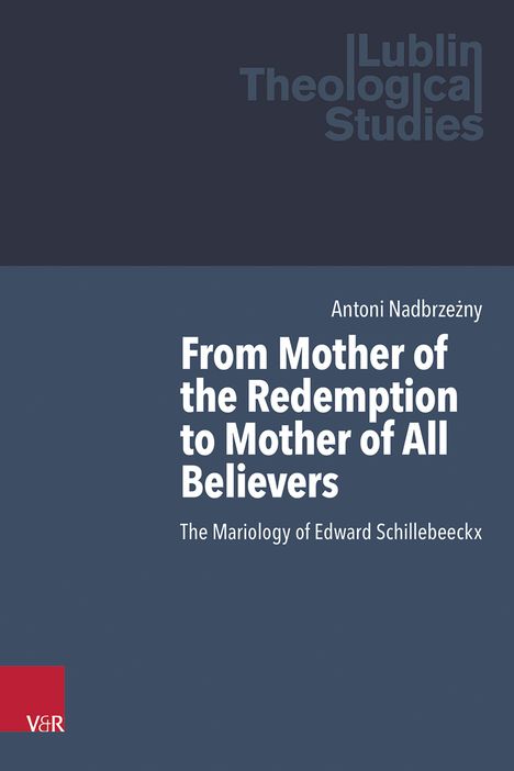 Antoni Nadbrze¿ny: From Mother of the Redemption to Mother of All Believers, Buch