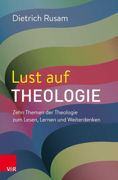 Dietrich Rusam: Lust auf Theologie, Buch