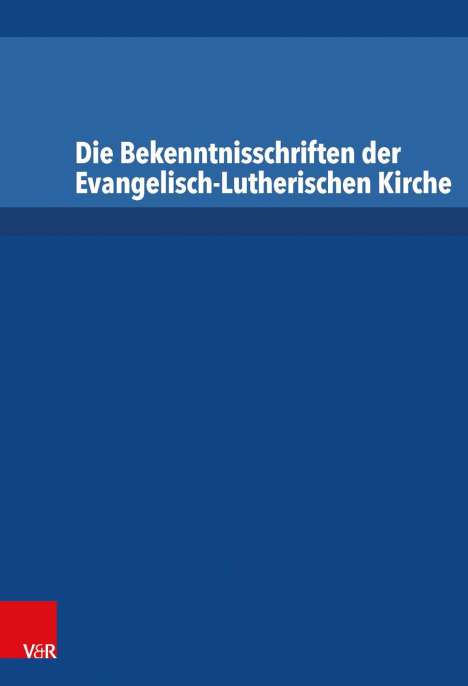 Die Bekenntnisschriften der Evangelisch-Lutherischen Kirche, Buch